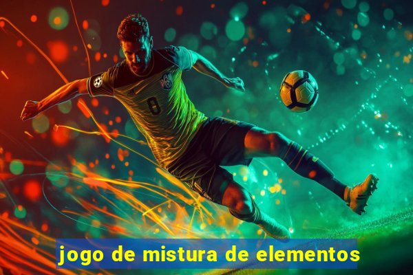 jogo de mistura de elementos